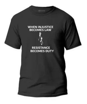 When Injustice Becomes Law T-Shirt